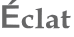 Éclat