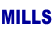 MILLS